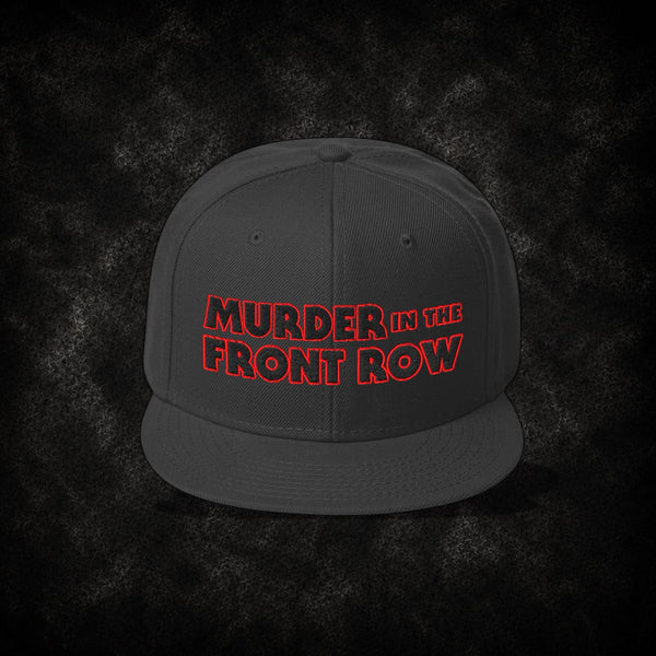 Murder in the Front Row Snapback Cap