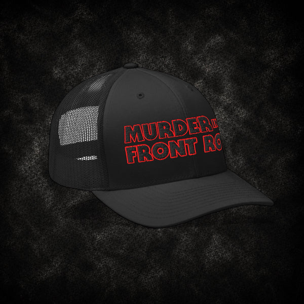 Murder in the Front Row Trucker Cap