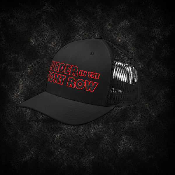 Murder in the Front Row Trucker Cap