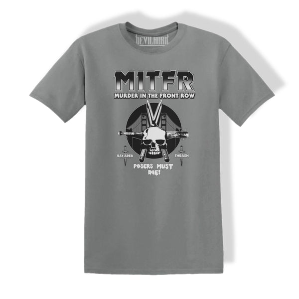 OFFICIAL MURDER IN THE FRONT ROW "POSERS MUST DIE” t shirt - DEVILHORN