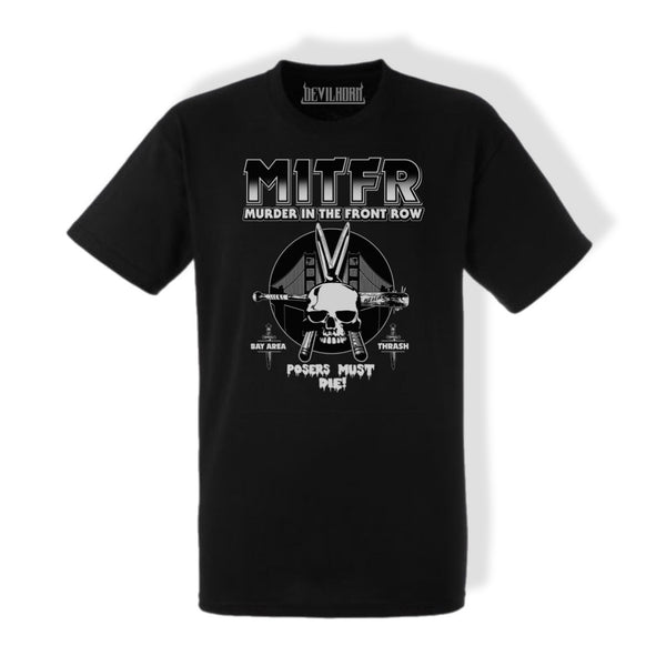 OFFICIAL MURDER IN THE FRONT ROW "POSERS MUST DIE” t shirt - DEVILHORN