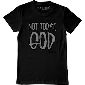 NOT TODAY GOD mens t shirt - DEVILHORN