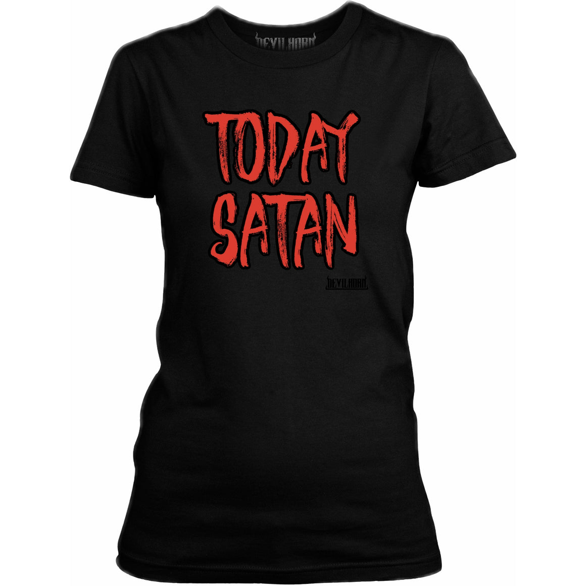 TODAY SATAN ladies t shirt - DEVILHORN