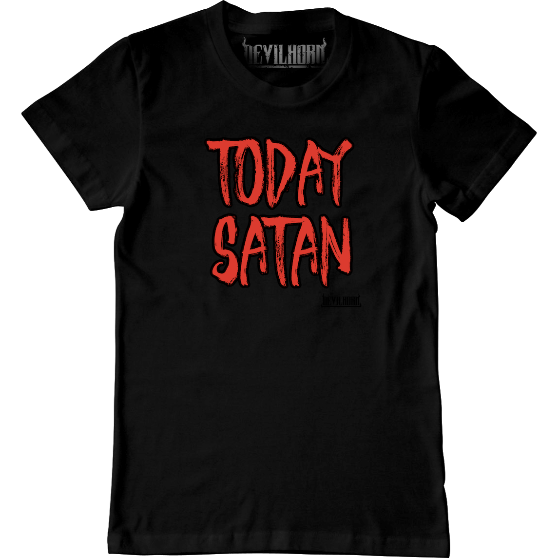 TODAY SATAN mens t shirt - DEVILHORN